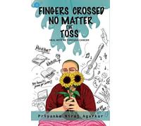 Fingers crossed: No Matter the Toss (Heal with me through Cancer)