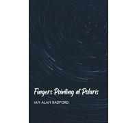 Fingers Pointing at Polaris: A collection of poetry inspired by suffering and faith.
