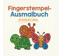 Fingerstempel Ausmalbuch: Für Kinder ab 2 Jahren