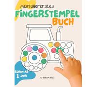 Fingerstempelbuch: Mein allererstes Fingerstempelbuch - schon ab 1 Jahr