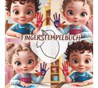 Fingerstempelbuch: Stempeln und malen, für Kinder ab 2 Jahren, für Mädchen und Jungen.
