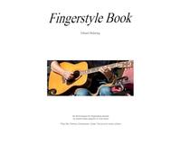 Fingerstyle Book: The Ultimate Masterclass Guide to Folkpicking and Fingerstyle Techniques