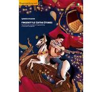 Fingerstyle Guitar Stories. Tecniche per la chitarra Fingerpicking e Carousel Songbook. Con Contenuto digitale per download e accesso online. Con Video