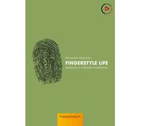 Fingerstyle life. Manuale di chitarra fingerstyle. Con video online