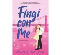 Fingi con Me: Una Romance da Amici ad Amanti in Ufficio: 2