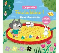 Fini la tétine : Livre d'activités
