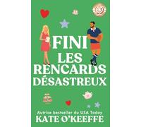 Fini les rencards désastreux: Une comédie romantique: 7