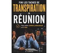 Fini les taches de transpiration en réunion: rester impeccable même sous pression