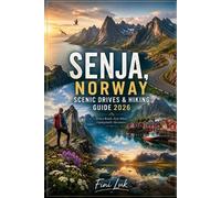 Fini Luk Senja, Norway Scenic Drives & Hiking Guide 2026 (Tascabile)
