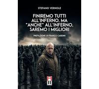 Finiremo tutti all'inferno. Ma «anche» all'inferno, saremo i migliori