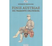 Finis Austriae. Sul tramonto dell'Europa - [Il Cerchio]