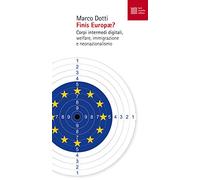 Finis Europae? Corpi intermedi digitali, welfare, immigrazione e neonazionalismo