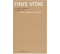 Finis vitae. La morte cerebrale è ancora vita?