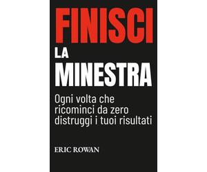 Finisci la Minestra: Ogni volta che Ricominci da Zero Distruggi i tuoi Risultati