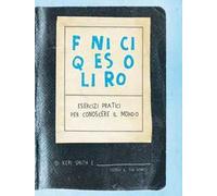 Finisci questo libro. Esercizi pratici per conoscere il mondo