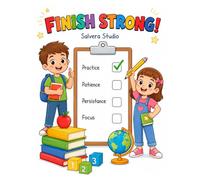 Finish Strong!: An Executive Function Skills Workbook for Kids Ages 3-9 | Fun Activities to Build Focus, Task Completion, Perseverance, Self-Control, Confidence & Growth Mindset