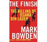Finish: The Killing of Osama Bin Laden
