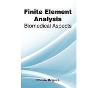 Finite Element Analysis: Biomedical Aspects (Copertina rigida)