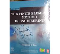FINITE ELEMENT METHOD IN ENGINEERING, 6TH EDITION