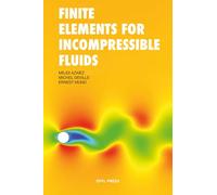 Finite Elements for Incompressible Fluids
