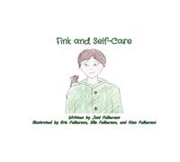 Fink and Self-Care: A Children's Book About Self-Care