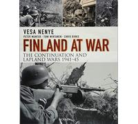 Finland at War: The Continuation and Lapland Wars 1941-45 - NUOVO