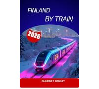 Finland by Train 2026: Unforgettable Journeys Through Lakes, Forests & Arctic Wonders
