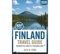 Finland Travel Guide 2026: Discover the land of thousand lakes