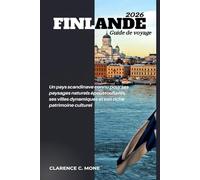 Finlande Guide de voyage 2026: Un pays scandinave connu pour ses paysages naturels époustouflants, ses villes dynamiques et son riche patrimoine culturel