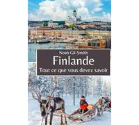Finlande: Tout ce que vous devez savoir