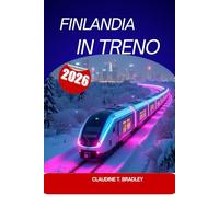 Finlandia in treno 2026: Viaggi indimenticabili attraverso laghi, foreste e meraviglie artiche