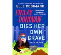 Finlay Donovan Digs Her Own Grave: A Novel
