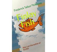 Finlay Fish: Frederick jack talbot McKinney