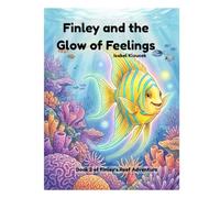 Finley and the Glow of Feelings