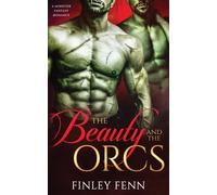 Finley Fenn The Beauty and the Orcs (Tascabile) Orc Sworn