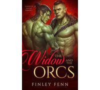Finley Fenn The Widow and the Orcs (Tascabile) Orc Sworn
