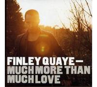 Quaye, Finley - Much More Than Much Love