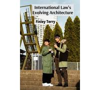 Finley Terry International Law's Evolving Architecture (Tascabile)