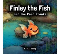 Finley the Fish and the Pond Pranks