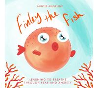 Finley the Fish: Learning to Breath Through Fear and Anxiety