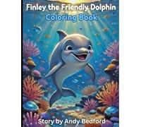 Finley the Friendly Dolphin: Coloring Book