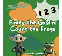 Finley the Goblin: Count the Frogs: Learn numbers and counting with Finley.