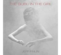 Finlin, Jeff - Guru In The Girl
