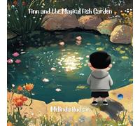 Finn and the Magical Fish Garden: For ages 6-10