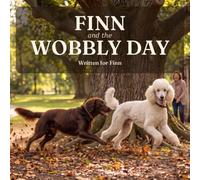 Finn and the Wobbly Day: A Story About Being Brave, Even When You Wobble