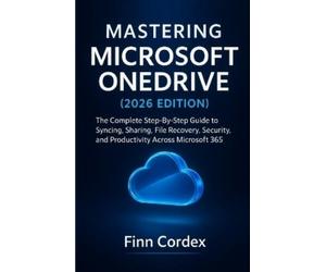 Finn Cordex Mastering Microsoft Onedrive (Tascabile)
