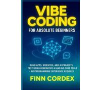 Finn Cordex Vibe Coding for Absolute Beginners (Tascabile) Swagg Coding Books