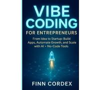 Finn Cordex Vibe Coding for Entrepreneurs (Tascabile) Swagg Coding Books