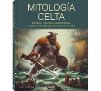 FINN D MOORE MITOLOGIA CELTA: DIOSES, HEROES, MONSTRUOS Y LEYENDAS D (Tascabile)