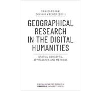 Finn Dammann Geographical Research in the Digital Humanities (Tascabile)